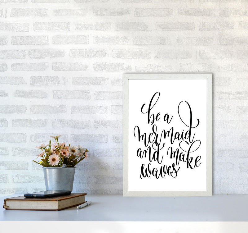 Be A Mermaid Black Framed Typography Wall Art Print A3 Oak Frame