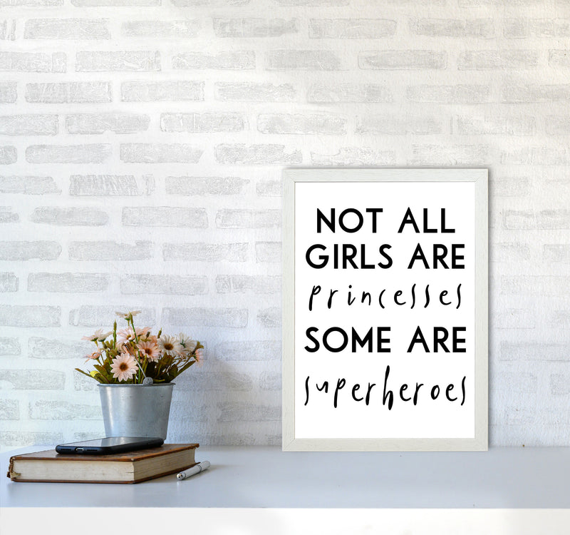 Not All Girls And Princesses Framed Nursey Wall Art Print A3 Oak Frame