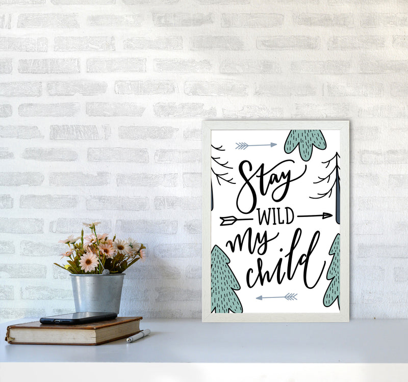 Stay Wild My Child Forrest Modern Print A3 Oak Frame