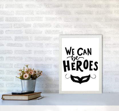 We Can Be Heroes Framed Nursey Wall Art Print A3 Oak Frame