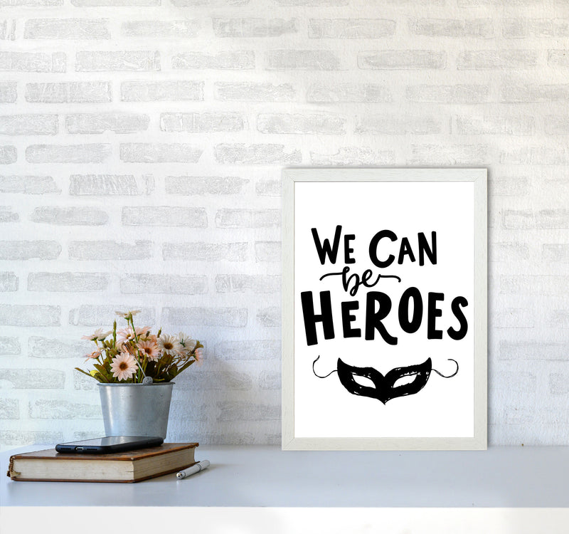 We Can Be Heroes Framed Nursey Wall Art Print A3 Oak Frame