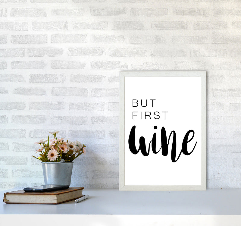 But First Wine Modern Print, Framed Kitchen Wall Art A3 Oak Frame