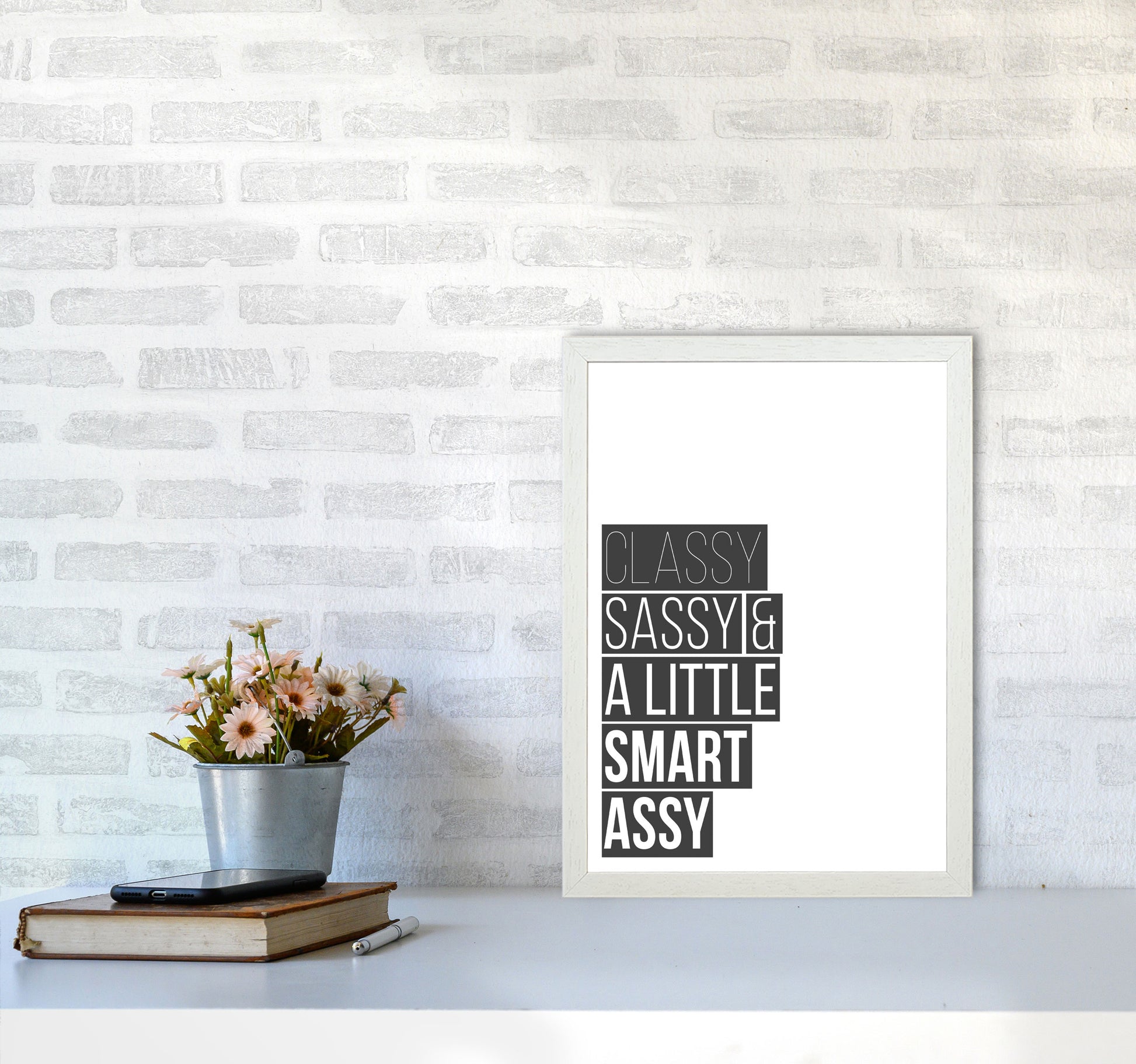 Classy Sassy & A Little Smart Assy Framed Typography Wall Art Print A3 Oak Frame
