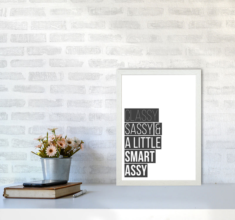 Classy Sassy & A Little Smart Assy Framed Typography Wall Art Print A3 Oak Frame