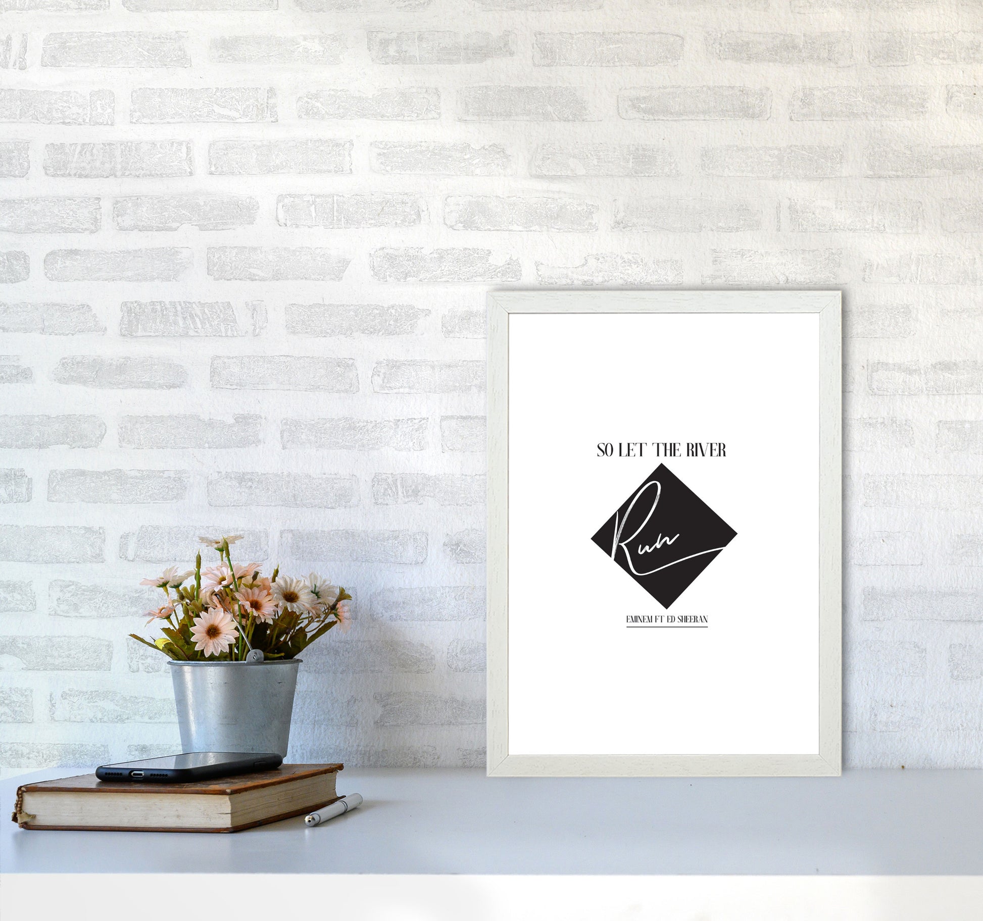 Let The River Run Framed Typography Wall Art Print A3 Oak Frame