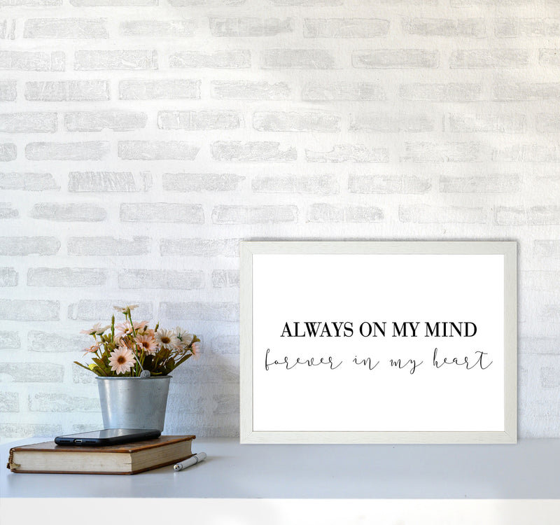 Always On My Mind Framed Typography Wall Art Print A3 Oak Frame