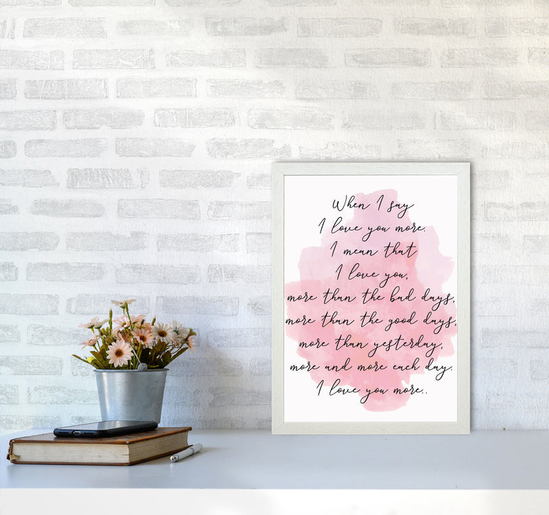 Love You More Pink Watercolour Modern Print A3 Oak Frame