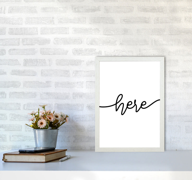 Here Framed Typography Wall Art Print A3 Oak Frame