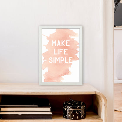 Make Life Simple Watercolour  Art Print by Pixy Paper A3 Oak Frame