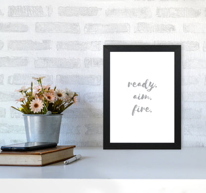 Ready Aim Fire Grey, Bathroom Modern Print, Framed Bathroom Wall Art A4 White Frame