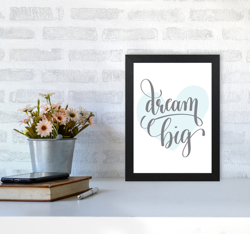 Dream Big Blue Heart Framed Nursey Wall Art Print A4 White Frame