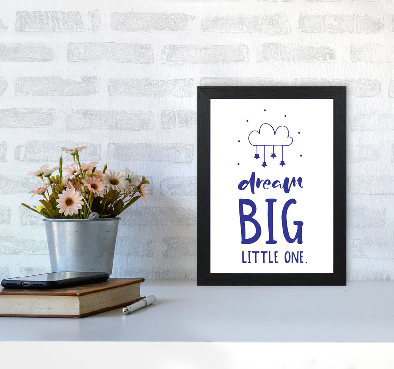 Dream Big Little One Navy Framed Nursey Wall Art Print A4 White Frame