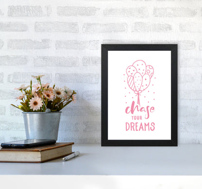 Chase Your Dreams Pink Framed Typography Wall Art Print A4 White Frame