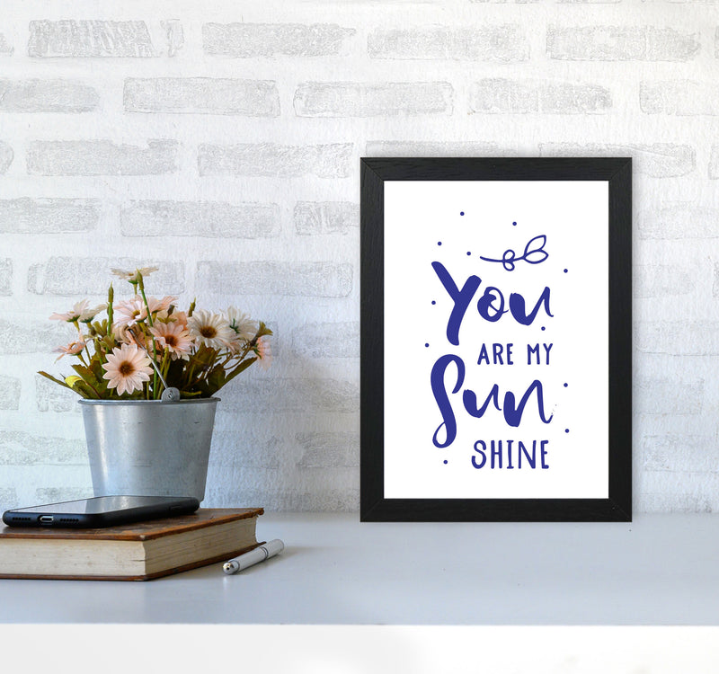 You Are My Sunshine Navy Modern Print A4 White Frame