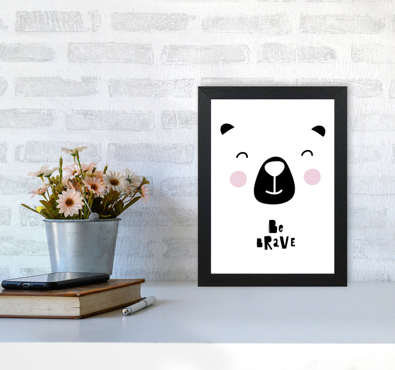 Be Brave Bear Face Framed Typography Wall Art Print A4 White Frame