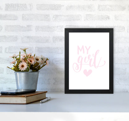 My Girl Pink Framed Nursey Wall Art Print A4 White Frame