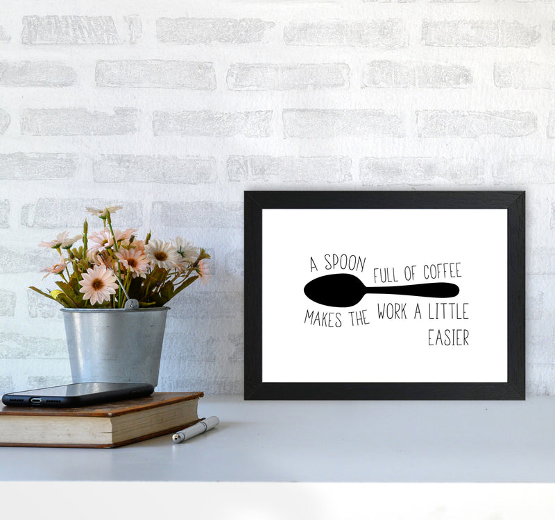 A Spoon Full Of Coffee Modern Print, Framed Kitchen Wall Art A4 White Frame