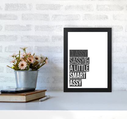 Classy Sassy & A Little Smart Assy Framed Typography Wall Art Print A4 White Frame