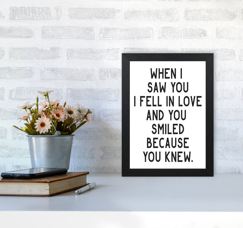 When I Saw You I Fell In Love Modern Print A4 White Frame