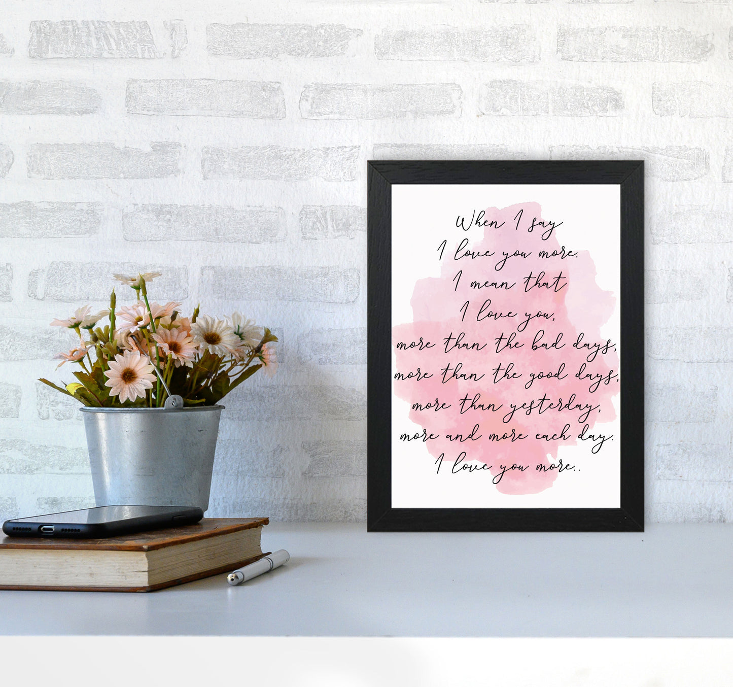 Love You More Pink Watercolour Modern Print A4 White Frame