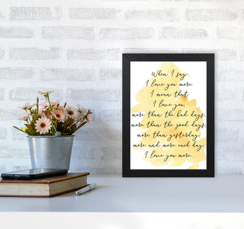 Love You More Yellow Watercolour Modern Print A4 White Frame