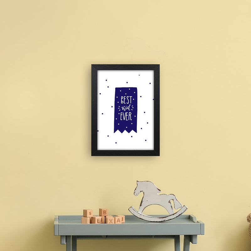Best Kid Ever Navy Super Scandi  Art Print by Pixy Paper A4 White Frame