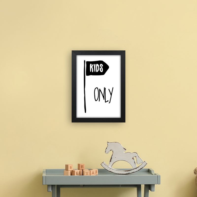 Kids Only Black  Art Print by Pixy Paper A4 White Frame