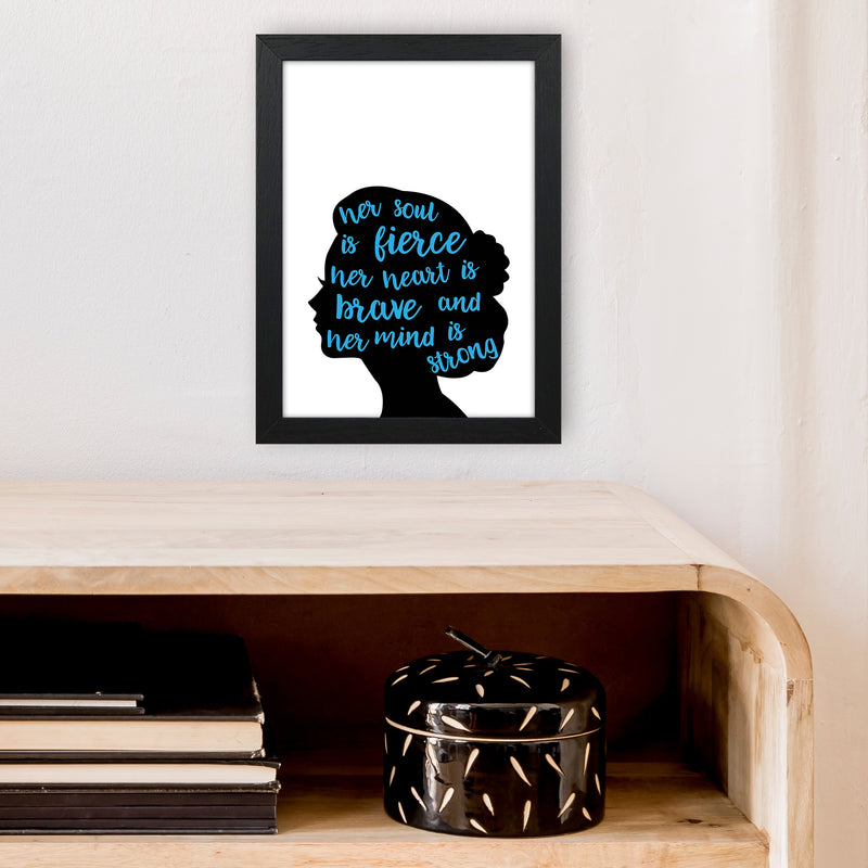 Her Soul Is Fierce Blue  Art Print by Pixy Paper A4 White Frame