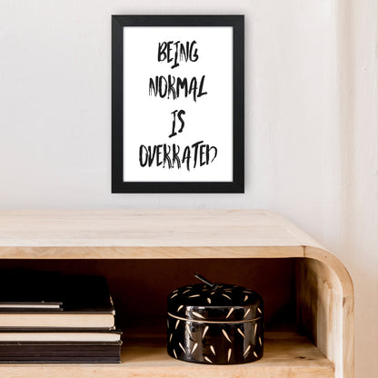 Being Normal  Art Print by Pixy Paper A4 White Frame