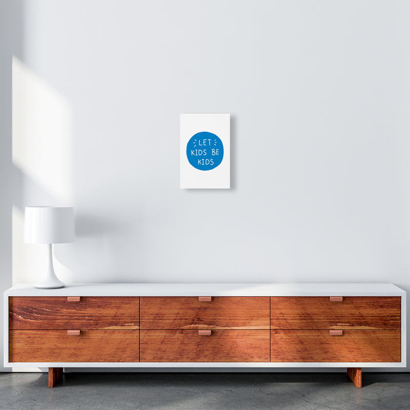 Let Kids Be Kids Blue Super Scandi  Art Print by Pixy Paper A4 Canvas
