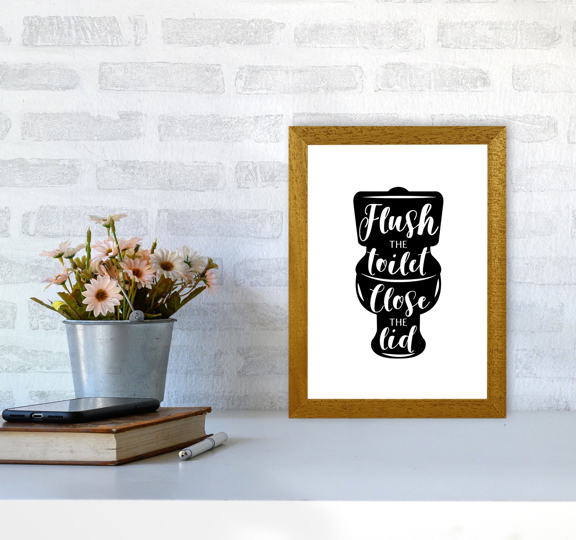 Flush The Toilet, Bathroom Modern Print, Framed Bathroom Wall Art A4 Print Only
