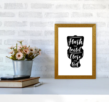 Flush The Toilet, Bathroom Modern Print, Framed Bathroom Wall Art A4 Print Only