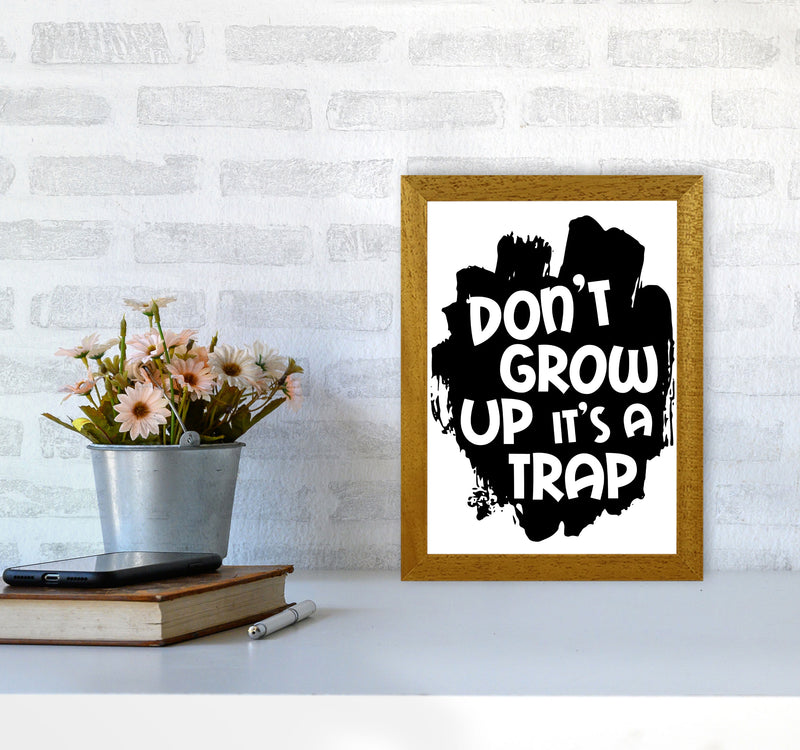 Don&#39;t Grow Up It&#39;s A Trap Black Framed Typography Wall Art Print