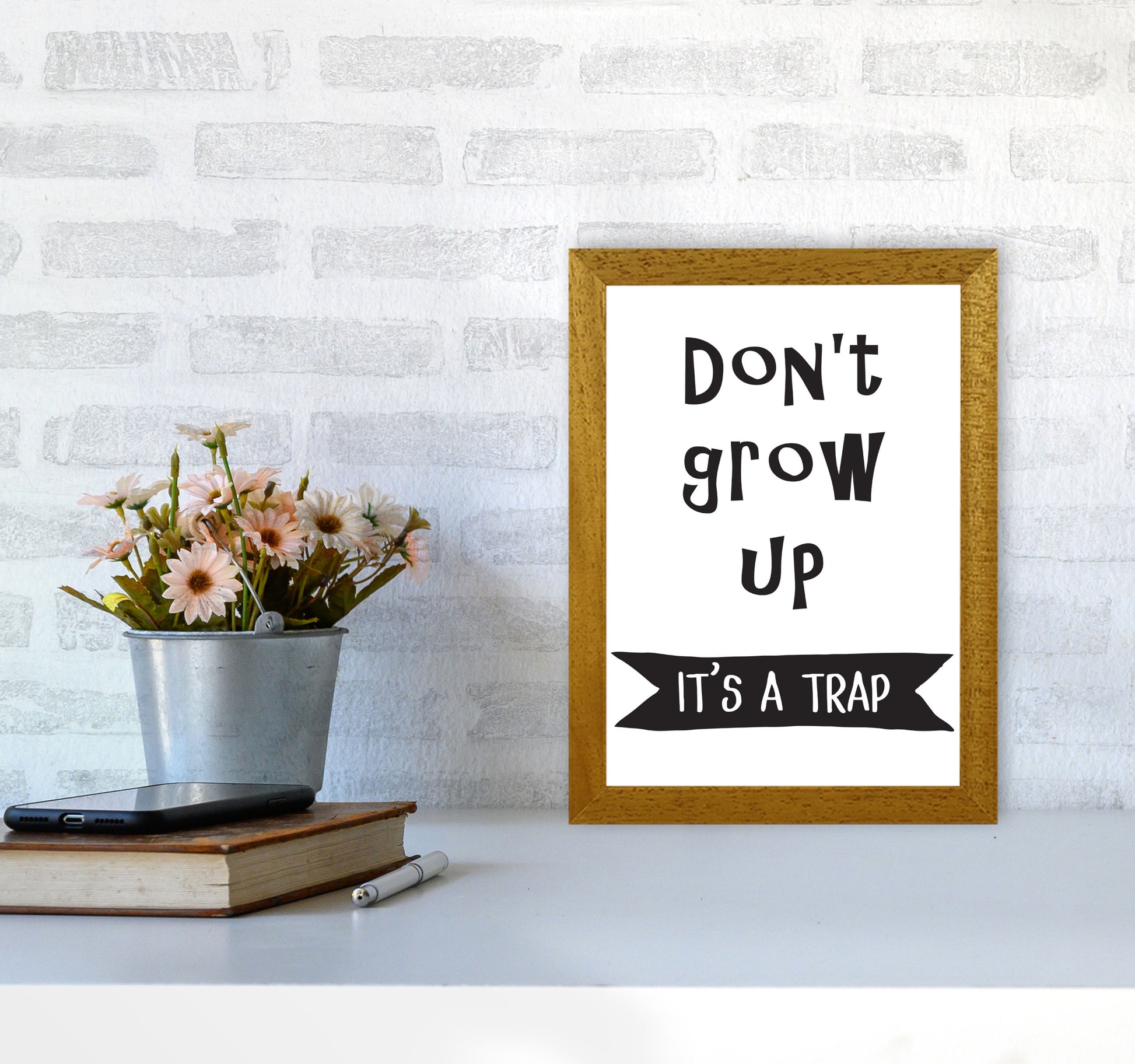 Don&#39;t Grow Up It&#39;s A Trap Banner Framed Typography Wall Art Print A4 Print Only