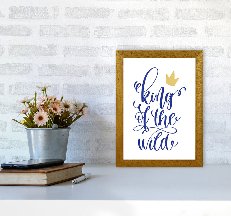 King Of The Wild Blue Framed Typography Wall Art Print A4 Print Only