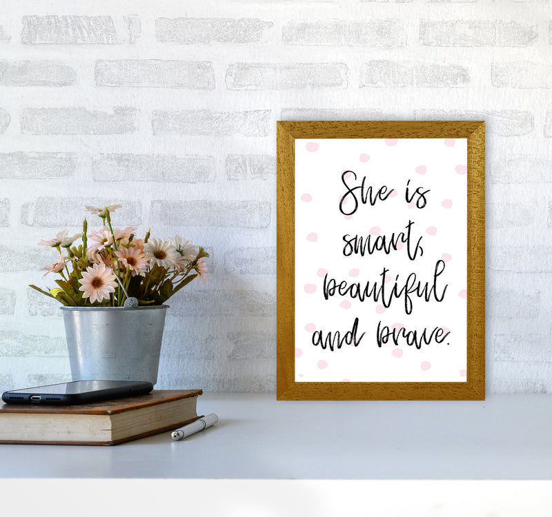 She Is Smart Beautiful And Brave Pink Polka Modern Print A4 Print Only