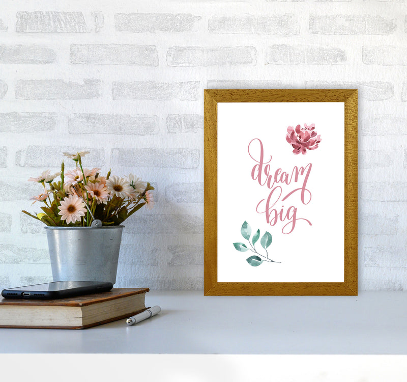 Dream Big Pink Floral Framed Typography Wall Art Print A4 Print Only