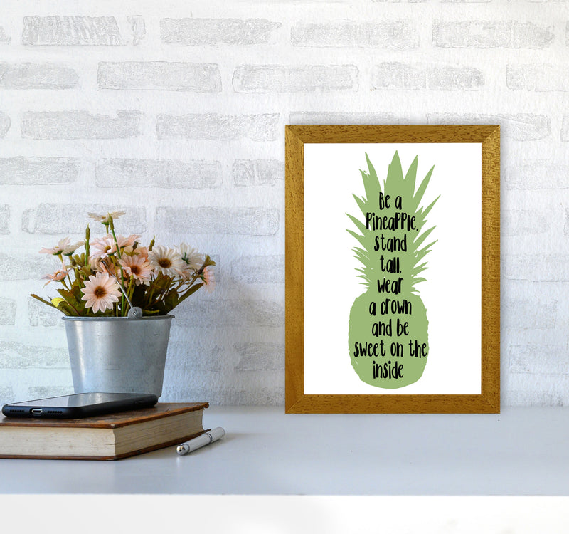 Be A Pineapple Green Framed Typography Wall Art Print A4 Print Only