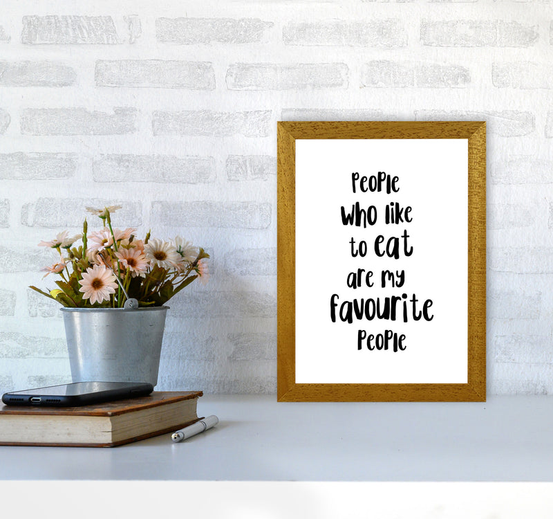 People Who Like To Eat Framed Typography Wall Art Print A4 Print Only