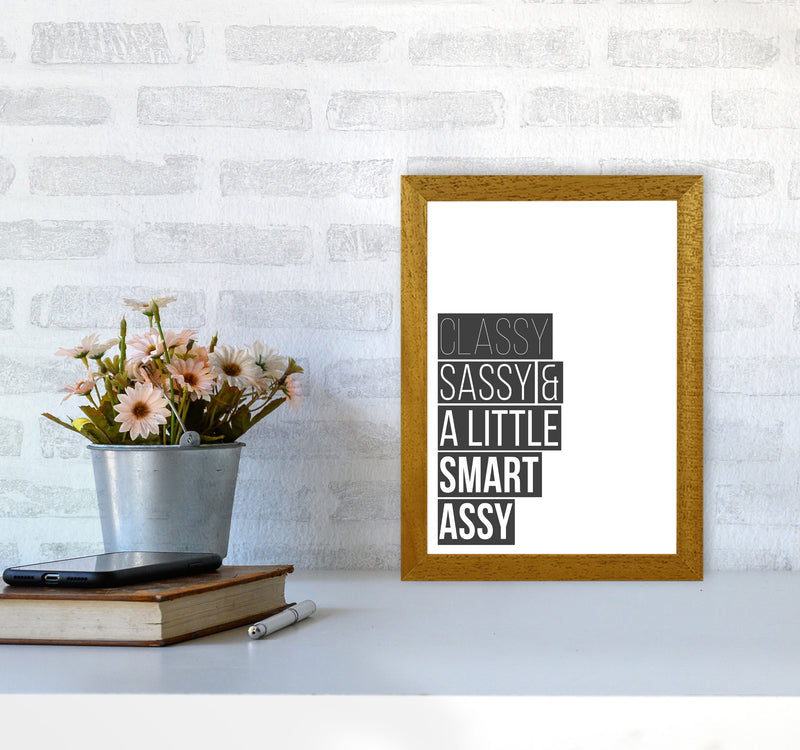 Classy Sassy & A Little Smart Assy Framed Typography Wall Art Print A4 Print Only