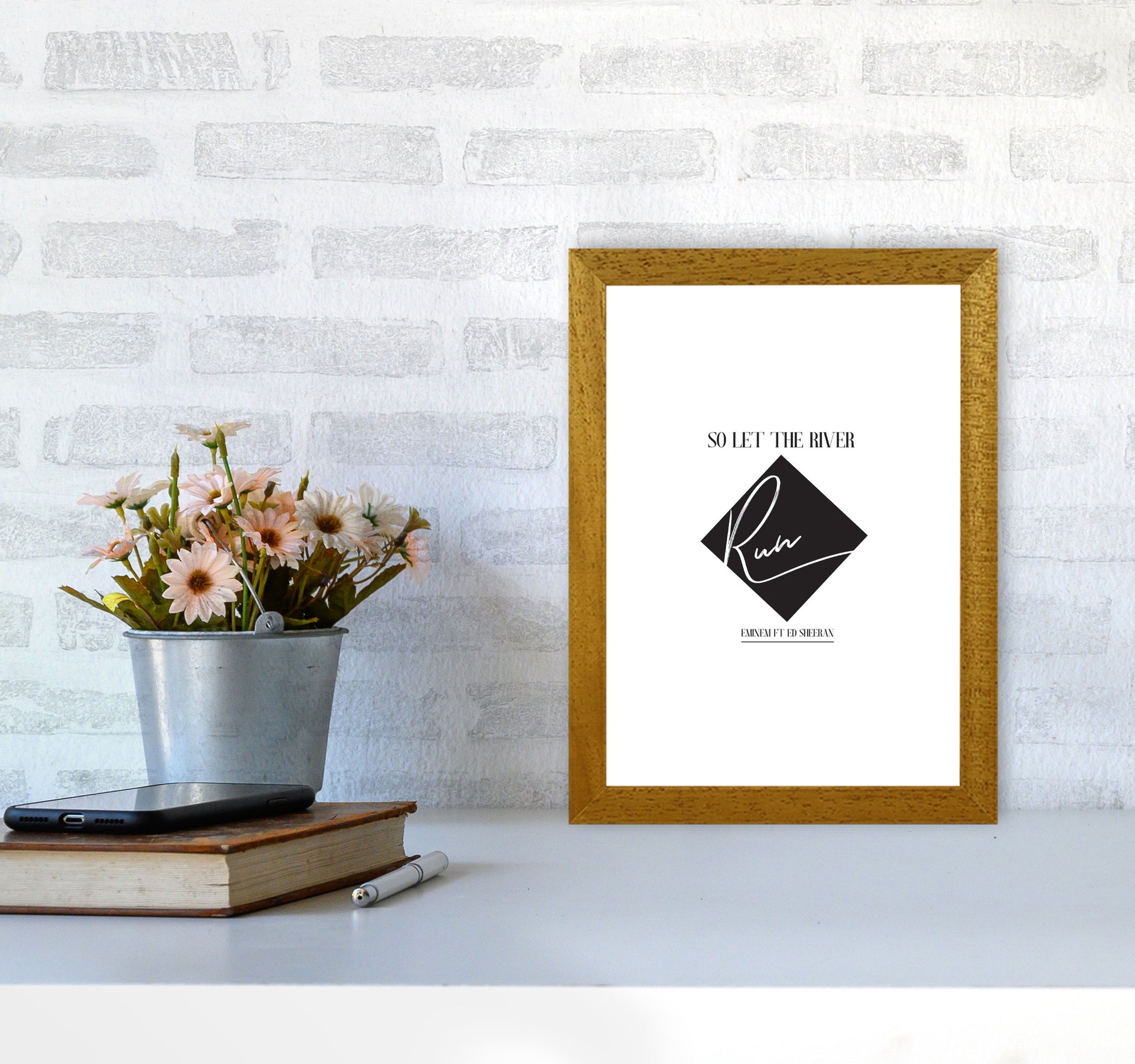 Let The River Run Framed Typography Wall Art Print A4 Print Only