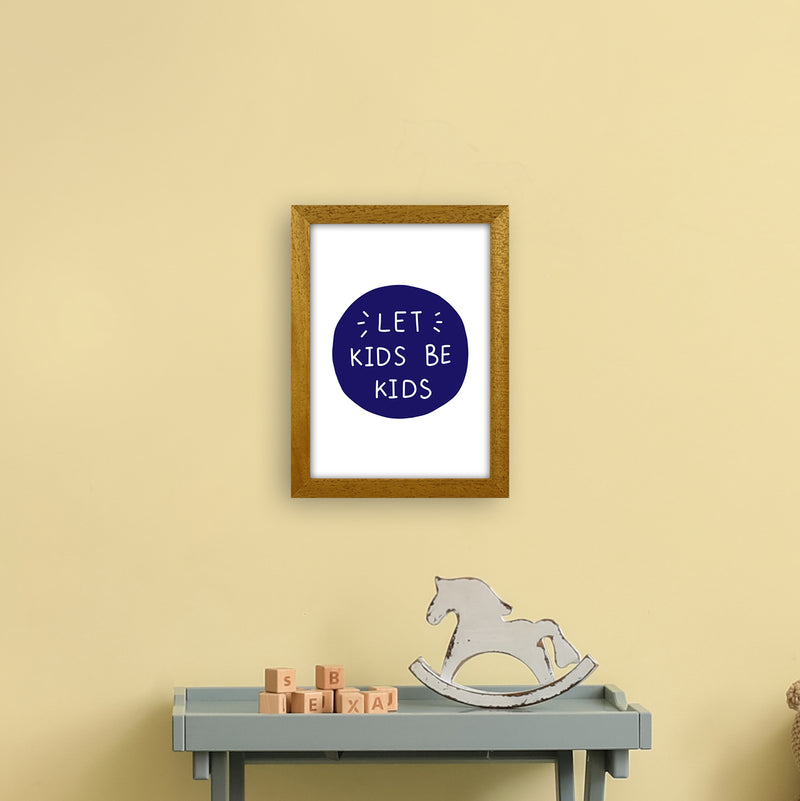 Let Kids Be Kids Navy Super Scandi  Art Print by Pixy Paper A4 Print Only
