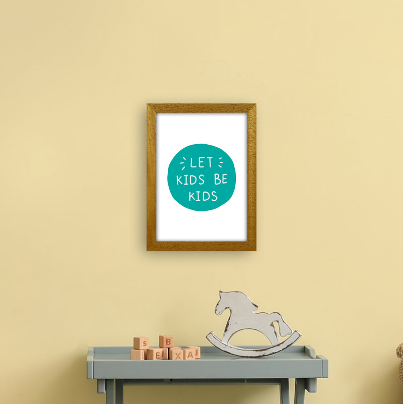 Let Kids Be Kids Teal Super Scandi  Art Print by Pixy Paper A4 Print Only