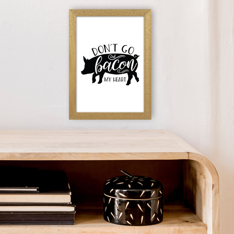 Don'T Go Bacon My Heart  Art Print by Pixy Paper A4 Print Only