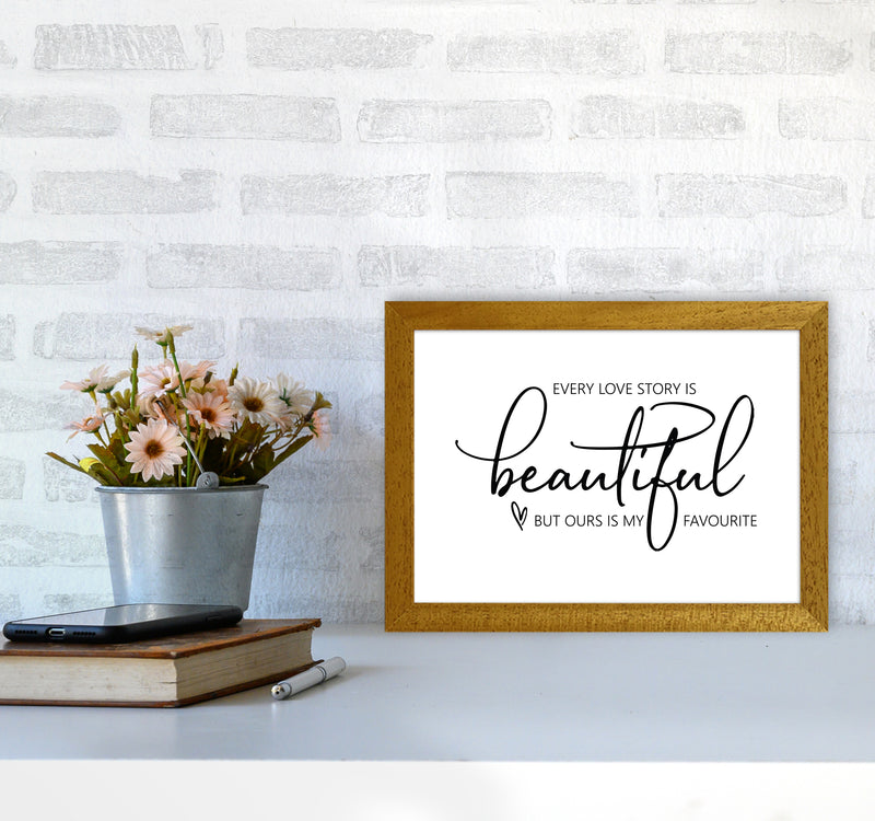 Every Love Story Is Beautiful  Art Print by Pixy Paper A4 Print Only
