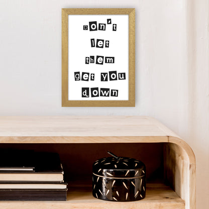 Don'T Let Them Get You Down  Art Print by Pixy Paper A4 Print Only