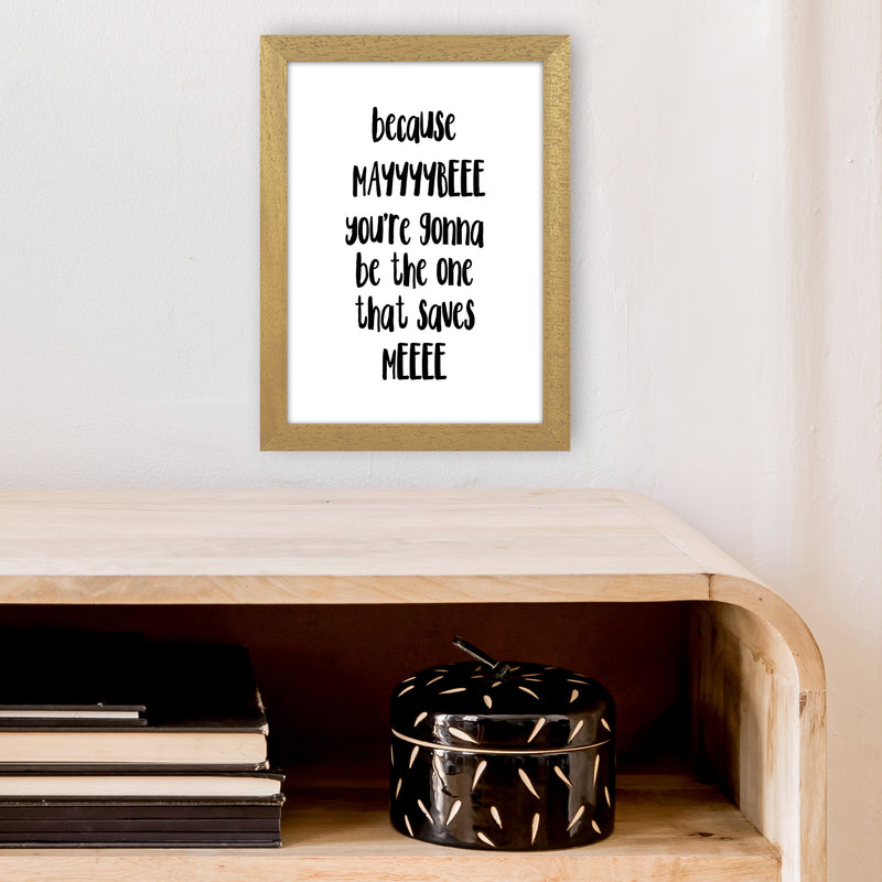 Because Maybe  Art Print by Pixy Paper A4 Print Only