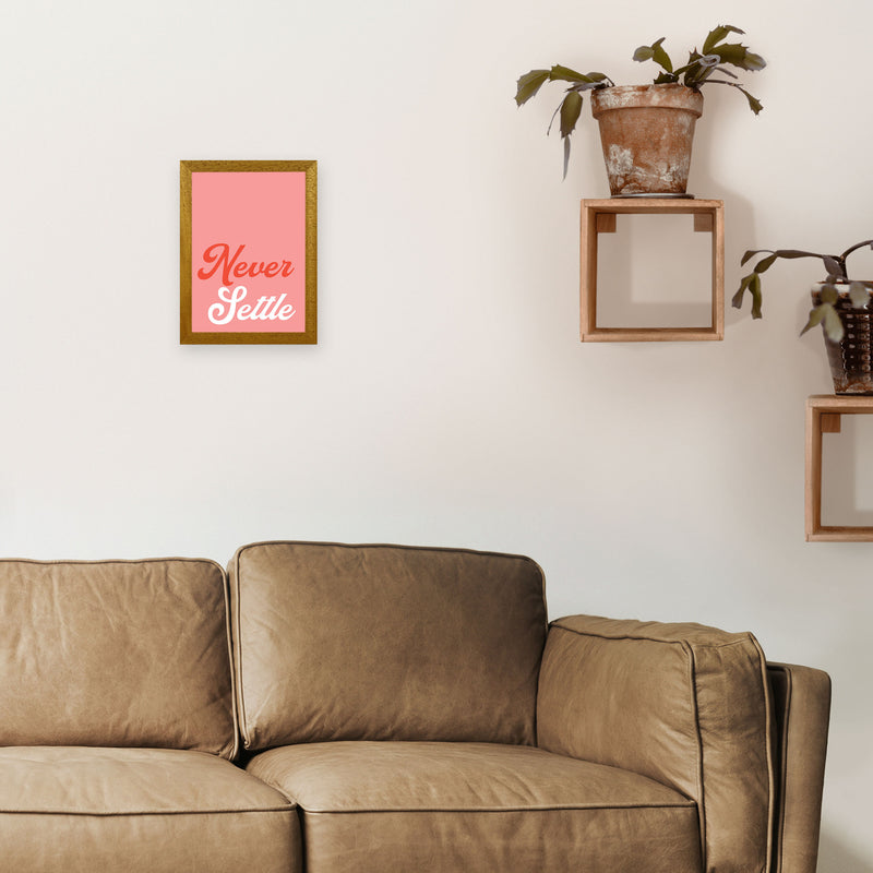 Never Settle Art Print by Pixy Paper A4 Print Only