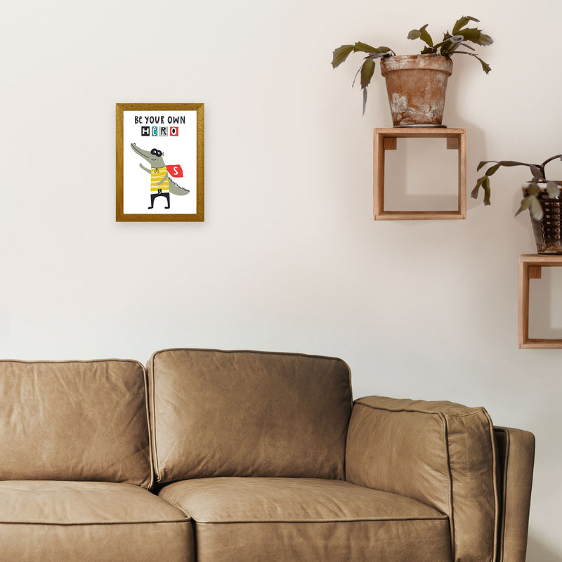 Be your own hero gator Art Print by Pixy Paper A4 Print Only