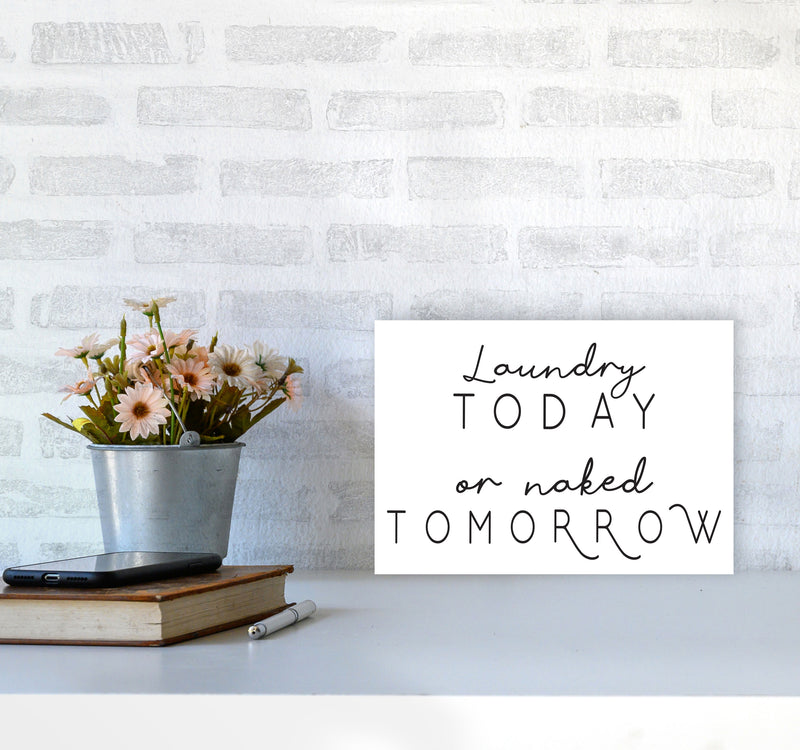 Laundry Today Landscape, Bathroom Modern Print, Framed Bathroom Wall Art A4 Black Frame